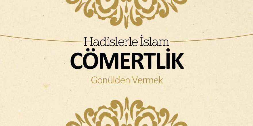 Cömertlik ve Cimrilik Üzerine İslami Öğretiler