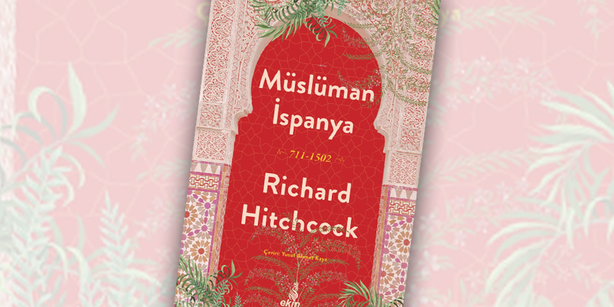 Müslüman İspanya: Unutulmuş Avrupa’nın İzleri Müslüman İspanya: Unutulmuş Avrupa’nın İzleri