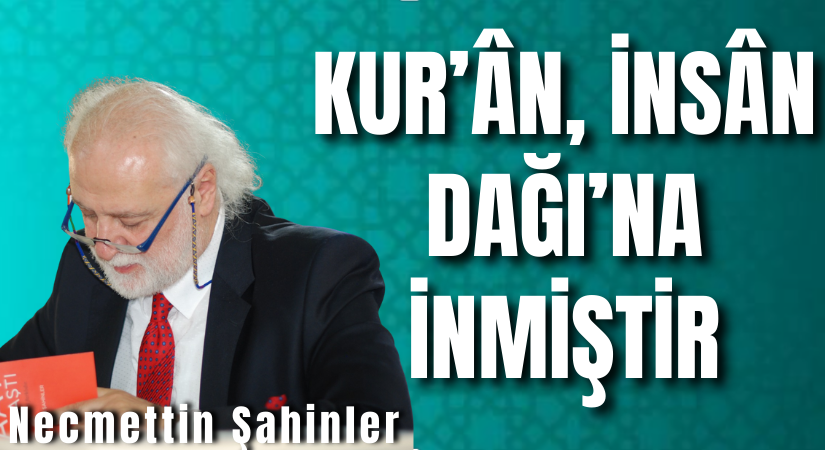 Kur’ân’ın Dağ Misali İnsana Anlatışı