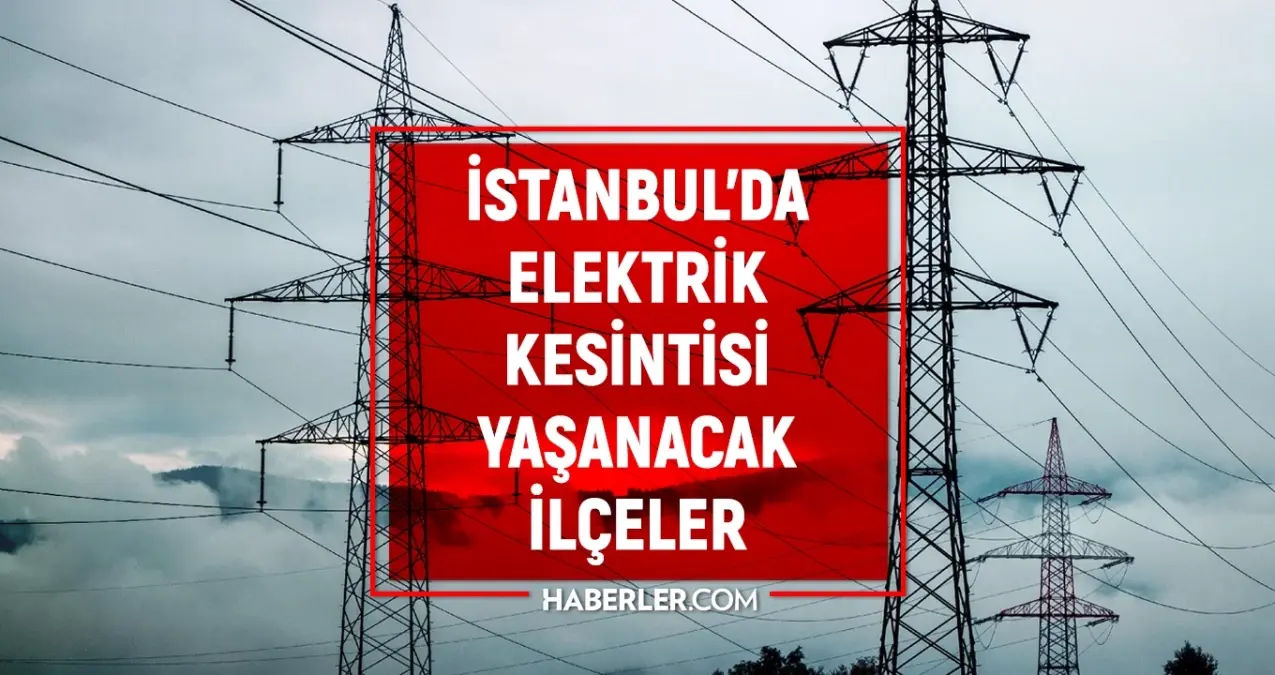 İstanbul’da 25 Ekim Elektrik Kesintileri Hakkında Bilgi İstanbul’da 25 Ekim Elektrik Kesintileri Hakkında Bilgi